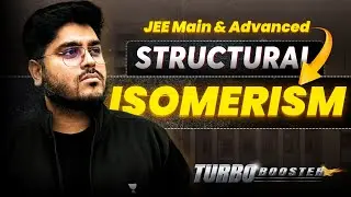 Structural Isomerism | JEE Main & Advanced Turbo Booster Course 🔥