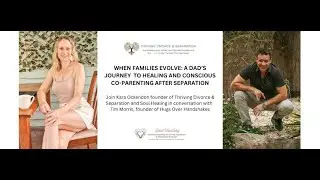When Families Evolve: A Dad&rsquo;s Journey to Healing and Conscious Co-Parenting