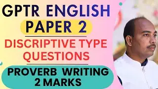 GPTR English Paper 2 | Proverb Writing | 2 Marks | Complete Information | Descriptive Questions |