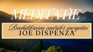 Blessing the Energy Centers, Joe Dispenza -Healing, Balance- Guided Meditation