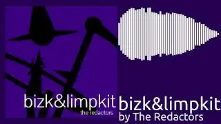 The Redactors - bizk&limpkit