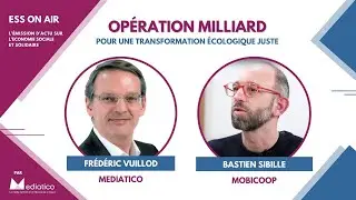 Ess News #8 : Apr&egrave;s Mobicoop, Bastien Sibille lance Op&eacute;ration Milliard