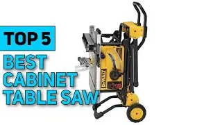 The Top 5 Best Cabinet Table Saw 2023