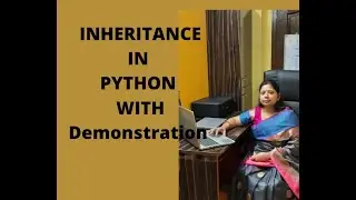 INHERITANCE IN PYTHON WITH DEMONSTRATION