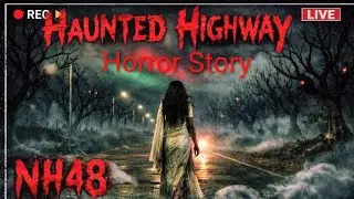 *Haunted Highway*(NH 48) सच्ची डरावनी कहानी- Real Horror Story in hindi, haunted Highway story. 