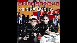 Chino Y Nacho - Mi Niña Bonita REMIX