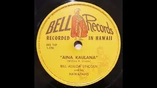 HAWAII: Bill Aliiloa Lincoln / Aina Kaulana / Bell LKS 147 / 1946