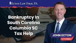 Bankruptcy In South Carolina Columbia SC Tax Help
