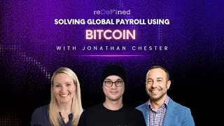 Solving Global Payroll using Bitcoin w / Jonathan Chester
