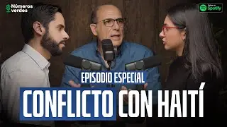 EP 24| Consecuencias económicas del conflicto con Haití ft. JOSÉ LUIS DE RAMÓN