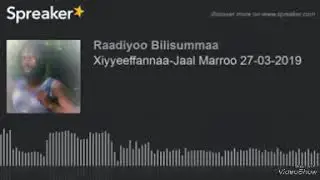 Gafi fi deni jall maro ykn kumsa diriba walin godhame 27,3,2019