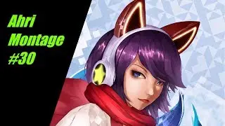 Ahri Montage S8 #30 - Best Ahri Plays 2018