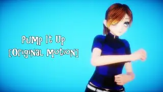 [MMD/Original Motion] Pump It Up