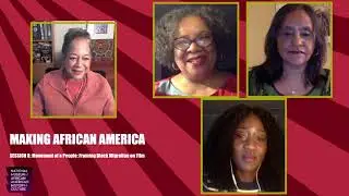 Session 8: Movement of a People: Framing Black Migration on Film - 2021 MAA Symposium