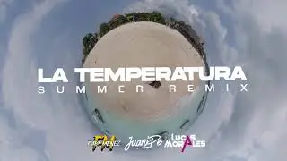 LA TEMPERATURA (SUMMER REMIX) - JUANIPE x FABI MENEZ x LUCAS MORALES ☀️