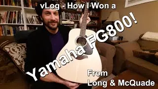 vLog - How I Won a Yamaha FG800 from Long & McQuade