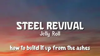 Jelly Roll  - Steel Revival (New Song 2025) Cover Remix