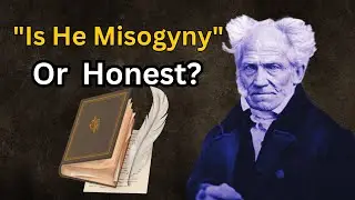 Did Schopenhauer Hate Women? Misogyny or Cold Philosophy?