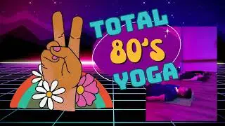 Total 80s Yoga - Adelaide Fringe