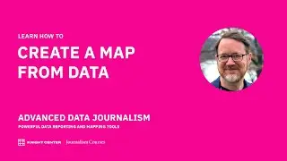 "Advanced Data Journalism" Online Course | How to Create a Map from Data