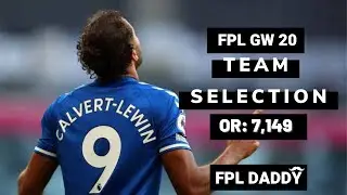 FPL GW 20 TEAM SELECTION | WORLD RANK 7,149 | FANTASY PREMIER LEAGUE TIPS and STRATEGY