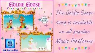 GOLDIE GOOSE (Our song showcasing a sneak peek of Goldie Goose's ten adventures) #goldiegoose
