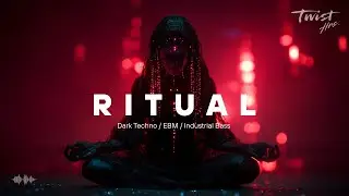 Dark Techno / Dark House / EBM / Industrial Type Beats Mix &mdash; RITUAL