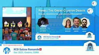 Panel: The Great Cluster Debate: Scaling, Segmentation, and Lifecycle Management