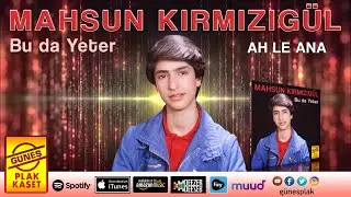 Mahsun Kırmızıgül - Ah Le Ana [1984 © Güneş Plak]