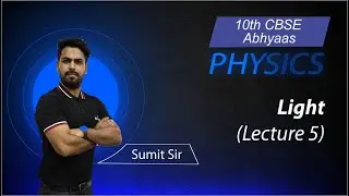 Physics Light 5 | CBSE 10 Board Complete Course | Free Course | Motion Foundation