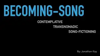Becoming-Song: Contemplative Transcultural Sono-Fictioning