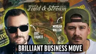 Eric Church and Morgan Wallen Revive Field and Stream: A Brilliant Business Move