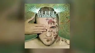 Bleed The Man - Behind The Walls Of Reality - 12. Bleed The Man