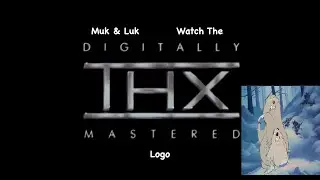 Muk & Luk (Balto) Watch The THX Logo