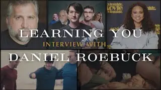 Daniel Roebuck Opens Up About His Experience on the &ldquo;Learning You&rdquo; Set