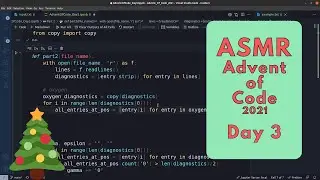 ASMR Coding: Solving Python Puzzles (Advent of Code 21 - Day 3)