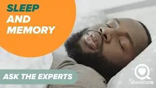What's the Link Between Sleep and Memory? | Ask the Experts | Sharecare