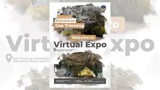VIRTUAL EXPO MENYINGKAP KEINDAHAN GOA TRAWANG DAN PUBLIKASI VIDEO DOKUMENTER EXPO MINGGU 7 BHAGYAWAN