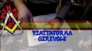 Fai da te-Piattaforma girevole