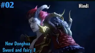 Return of Heavenly Sword Immortal ep 2 | Sword and Fairy 3 EP 2 Hindi/Urdu Explained |Donghua Xplore