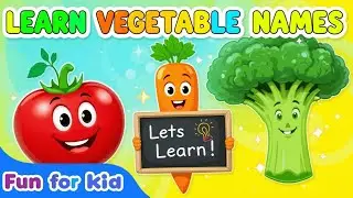 Learn Vegetables Names for Kids | Fun Vegetables  Flashcards | Kids Learning Video