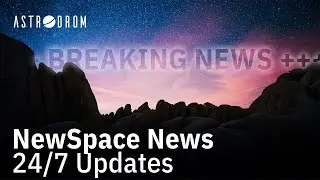 NewSpace News • Live 24/7 • Aktuelle Raumfahrt News • The NewSpace Showcase