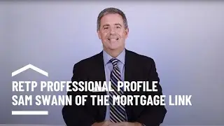 RETP - Professional Profile - Sam Swann of The Mortgage Link