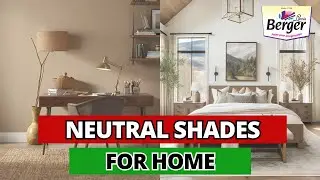 Best Neutral Paint Colors by Berger | Transform Your Home with Subtle Elegance #bergerpaint #yt
