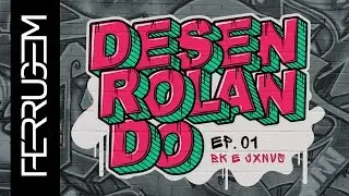 Desenrolando com: BK e JXNVS | EP 01