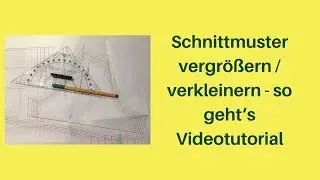 Schnittmuster vergrößern - so geht's Videotutorial