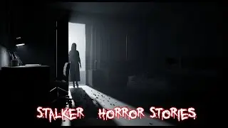 2 True Stalker Horror Stories to Chill Your Spine