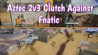AZTEC vs FNATIC | Aztez 2v3 Clutch Against Fnatic PMCO 2020