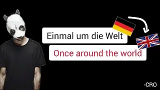 Einmal um die Welt, Cro - Learn German With Music, English Lyrics