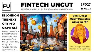 London - the next Crypto Capital? What makes it crypto friendly? Fintech Uncut EP027